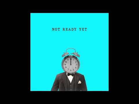 not ready yet - Basement Waves