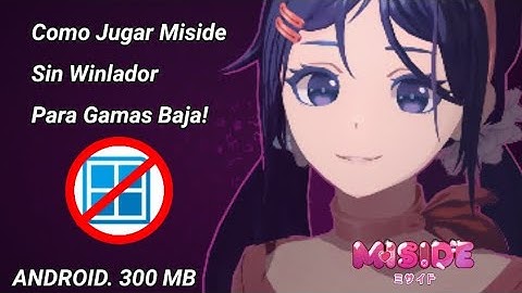 COMO  jugar MISIDE sin WINLADOR para GAMA BAJA! - Android 5.0 - 300 mb (No es clip bait)