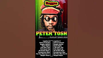 The Best Of Peter Tosh Peter Tosh Greatest Hits Full Album Peter Tosh Reggae Songs 2024 