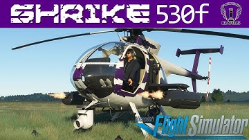 Shrike 530f - A helo with guns in MSFS?