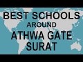 Best Schools Around Athwa Gate Surat CBSE, Govt, Private, International | Vidhya Clinic