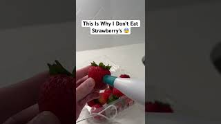 This Is Why I Don’t Eat Strawberry’s 😰
