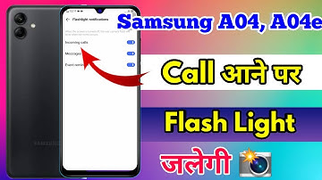samsung a04 flashlight on incoming call | how to call on flashlight samsung a04
