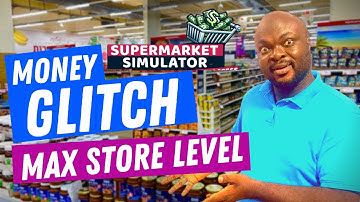 EASY CHEAT CODE Supermarket Simulator (Max STORE Level)