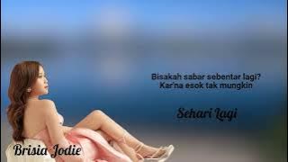 Brisia Jodie  - Sehari Lagi ( Lirik Lagu )
