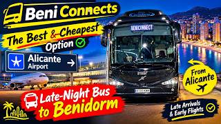 BeniConnects;The best➕ cheapest option late Night 🌜 Alicante ✈️ to Benidorm☀️ - 4K