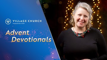 Advent Devotional | Dec. 24, 2024