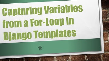 Capturing Variables from a For-Loop in Django Templates