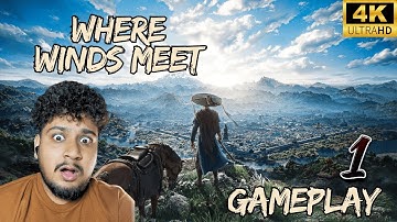 WHERE WINDS MEET Gameplay Walkthrough Part 1 FULL GAME (4K 60FPS) Punjabi Commentary