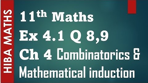 11th maths chapter 4 exercise 4.1 question 8,9 Combinatorics and Mathematical induction tn syllabus