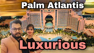 Atlantis The Palm, Dubai special inside and outside complete view in Hindi