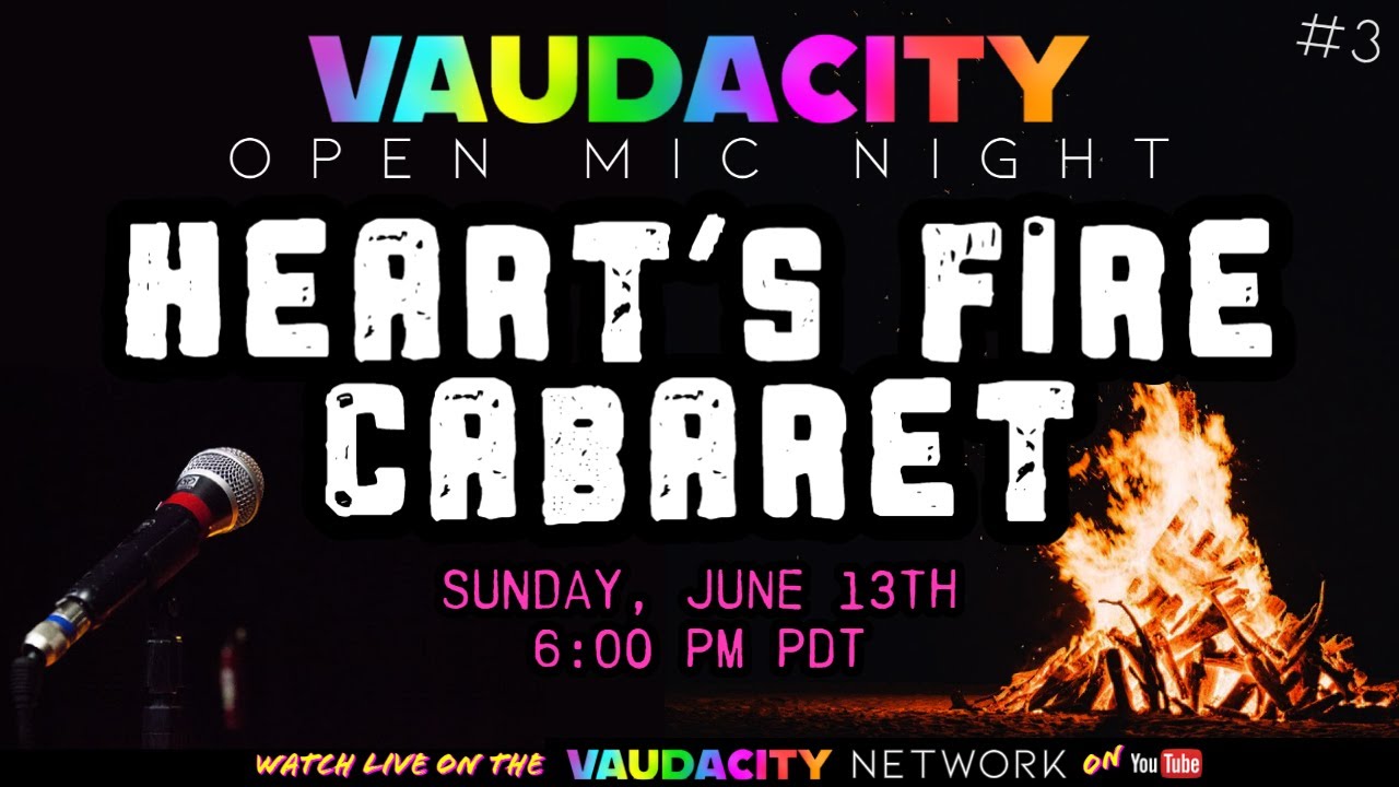 Vaudacity Open Mic Night | Heart's Fire Cabaret, Ep. 3