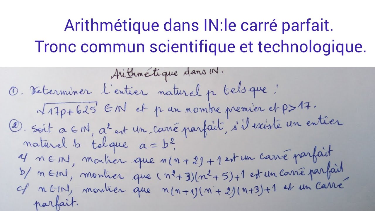 Arithmétique dans IN; le carré parfait,tronc commun scientifique. YouTube — free download