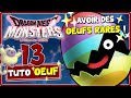 Dragon quest monsters le prince des ombres 13 ufs rares  tuto farmer les ufs 