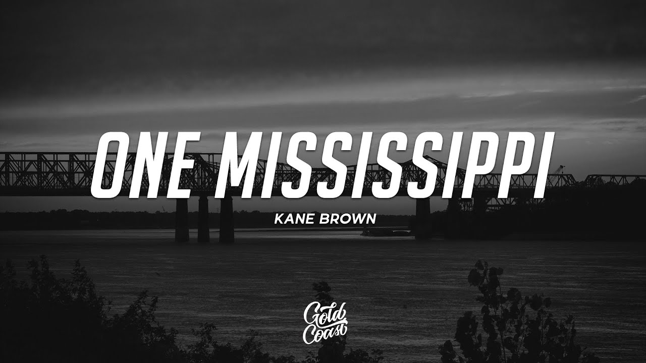 Kane Brown One Mississippi (Lyrics) YouTube Music