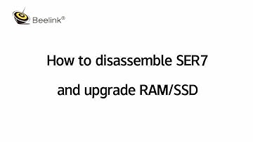 How to disassemble SER7 and upgrade RAM/SSD