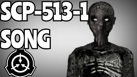 SCP-513-1 song