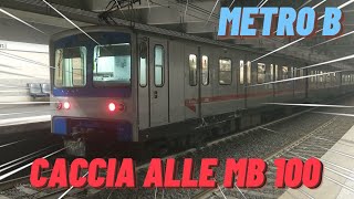 Caccia alle MB 100 - Metro B Roma