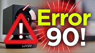 How to fix Wyze Device is offline error code 90 camera issue