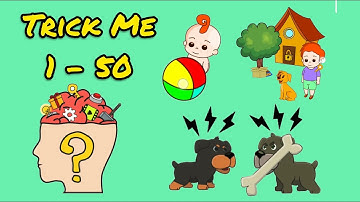 TRICK ME LEVEL 1 - 50 WALKTHROUGH