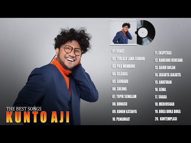 Lagu Terbaik Kunto Aji [Full Album] 2022 - Lagu Pop Indonesia Hits u0026 Terpopuler Saat Ini class=