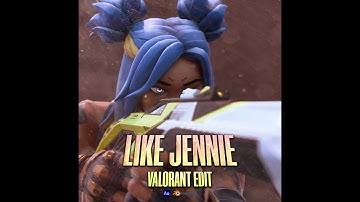 Like Jennie | Valorant Editing