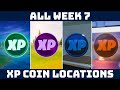 ALL WEEK 7 XP COIN LOCATIONS! Green, Purple, Blue & Gold XP Coins [Fortnite Season 4]