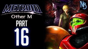 Metroid Other M Walkthrough Part 16 No Commentary (Wii)