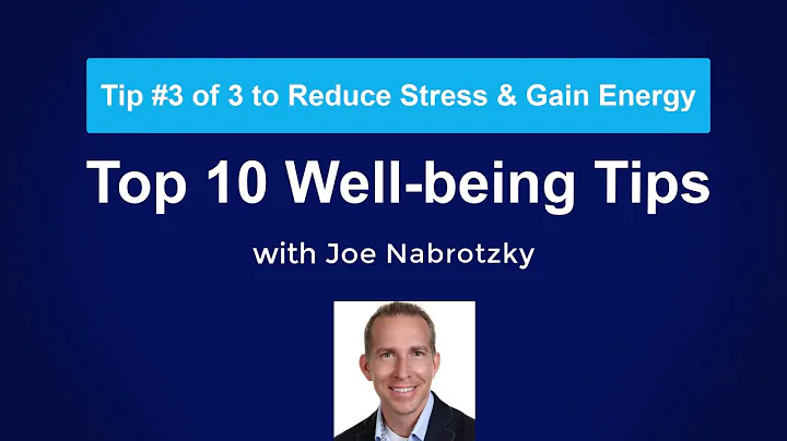 Top 10 Well-being Tips to Reduce Stress and Gain E...