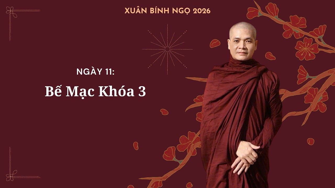 Ngày 11: Bế Mạc Khóa Thiền Thứ 3