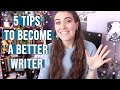 HOW TO BECOME A BETTER WRITER ✨ Writing tips to take your book to the next level!