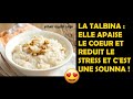 LA TALBINA ELLE APAISE LE COEUR ET REDUIT L ANXIETE ET LE STRESS ET C EST UNE SOUNNA LA TALBINA ELLE APAISE LE COEUR ET REDUIT L ANXIETE ET LE STRESS ET C EST UNE SOUNNA