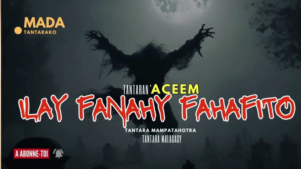 Tantara Malagasy - ILAY FANAHY FAHAFITO ( Tantaran' ACEEM) 👍❤ABONNEO NY PEJY TSIKA💕