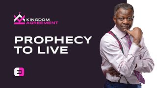 Prophecy to Live. | Kingdom Agreement with Rev. Eastwood Anaba  14032021