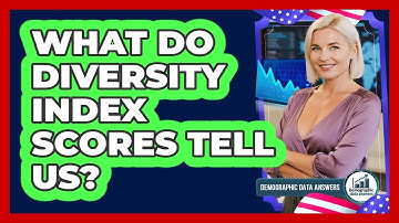 What Do Diversity Index Scores Tell Us? - Demographic Data Answers