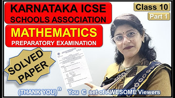 MATHEMATICS KARNATAKA ICSE SCHOOLS ASSOCIATION (KISA) PREP PAPER 2023 SOLVED | ICSE CLASS10 | PART 1
