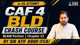 CAF 04 BLD Crash Course by Sir Atif Abidi (BLAW Portion: Chapter 13) (Aut-26)