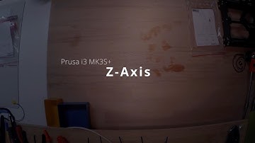 Prusa i3 MK3S+ kit - Part 4- Z Axis