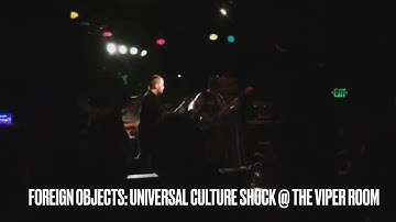 Performing with Foreign Objects (Universal Culture Shock)