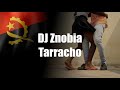 DJ Znobia - Tarracho