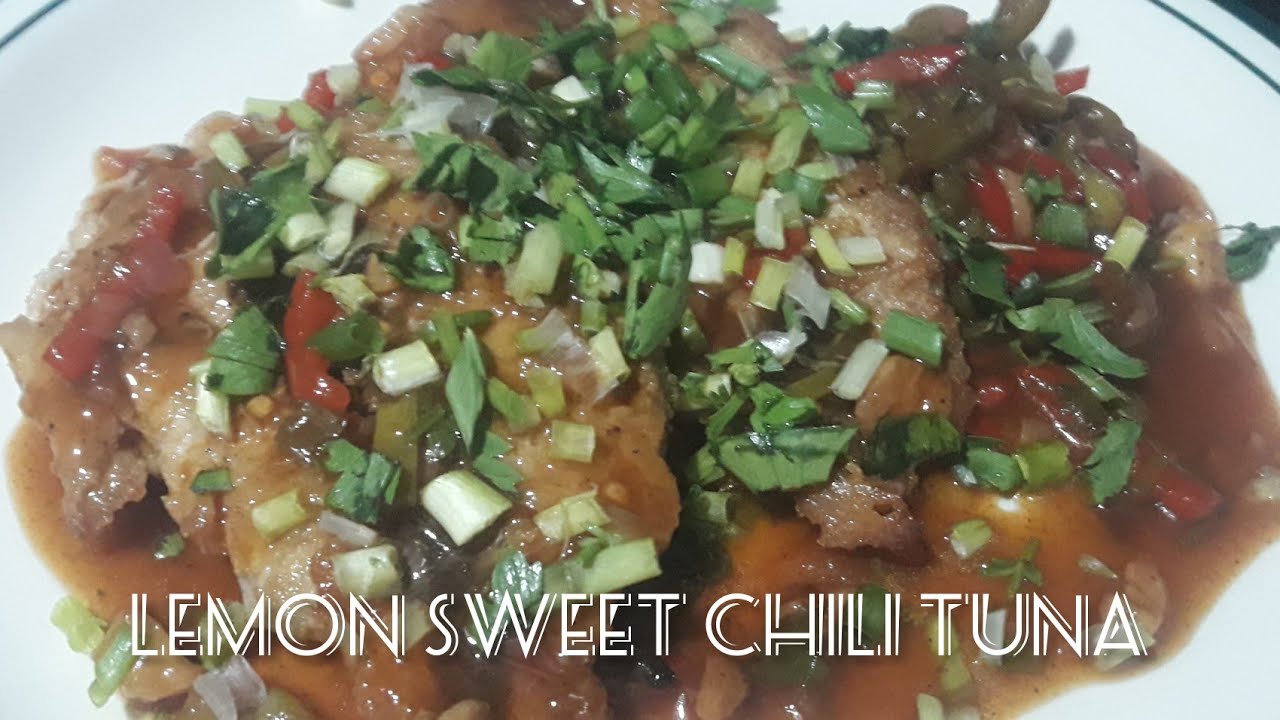 LEMON SWEET CHILI TUNA / HOW TO COOK MY NEW RECIPE VERY YUMMY TUNA DISH