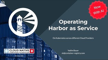 "Operating Harbor as Service" by Vadim Bauer – Talk 3/3 at CNC CH Meetup, Nov 23rd 2023