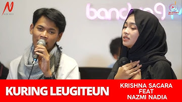 KURING LEUNGITEUN - Nazmi Nadia feat Krishna Sagara [Live Session]