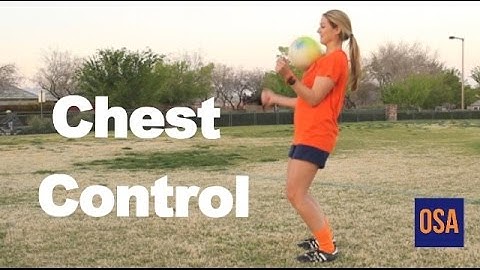 How to Chest a Soccer Ball