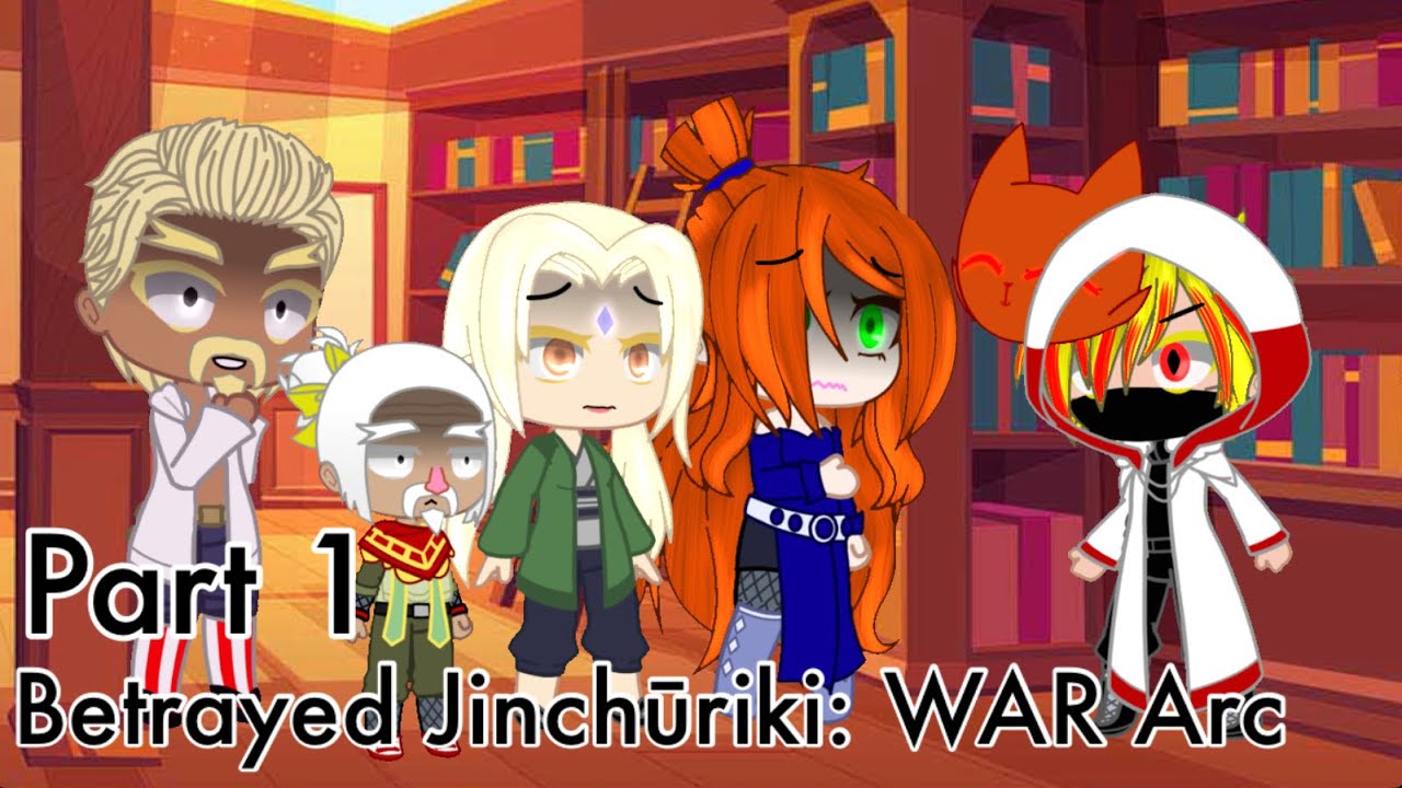 Betrayed Jinchūriki Series: War Arc | Part 1