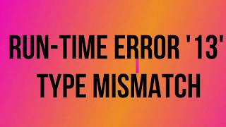 RunTime Error '13' Type mismatch  Excel VBA Tutorial