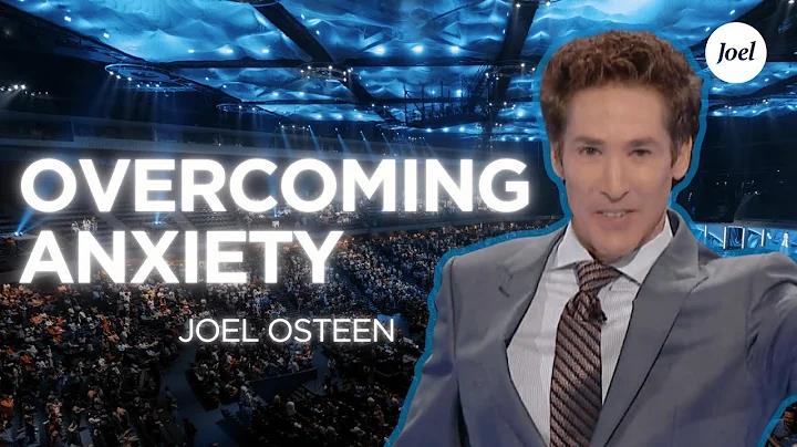 Overcoming Anxiety | Joel Osteen thumbnail