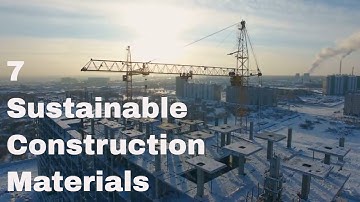 7 Sustainable Architecture Materials