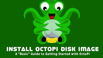 OctoPrint and OctoPi Basics Series - Installing OctoPi Disk Image