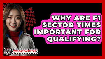 Why Are F1 Sector Times Important For Qualifying? - The Racing Xpert